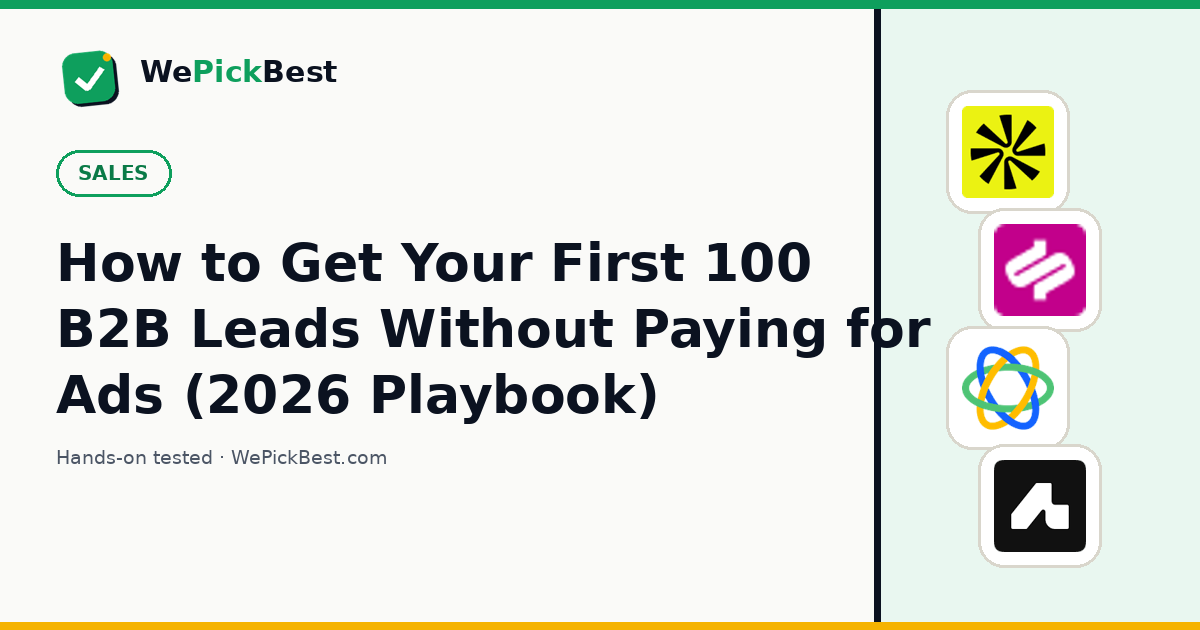 How to Get Your First 100 B2B Leads Without Paying for Ads (2026 Playbook)
